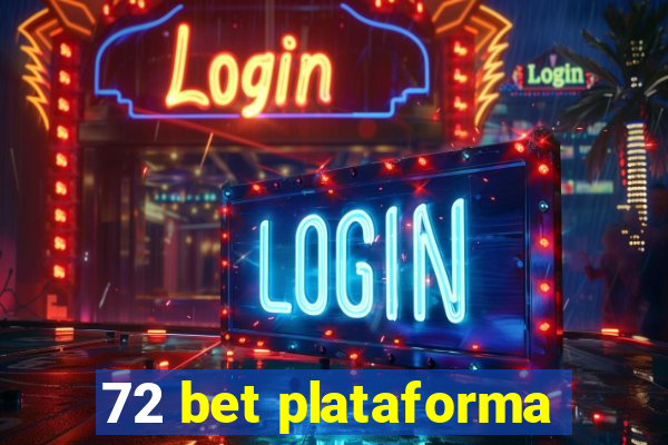 72 bet plataforma